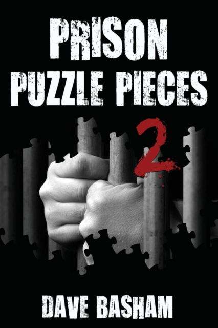 Cover for Dave Basham · Prison Puzzle Pieces 2: The realities, experiences and insights of a corrections officer doing his time in Historic Stillwater Prison - Prison Puzzle Pieces (Paperback Book) (2016)