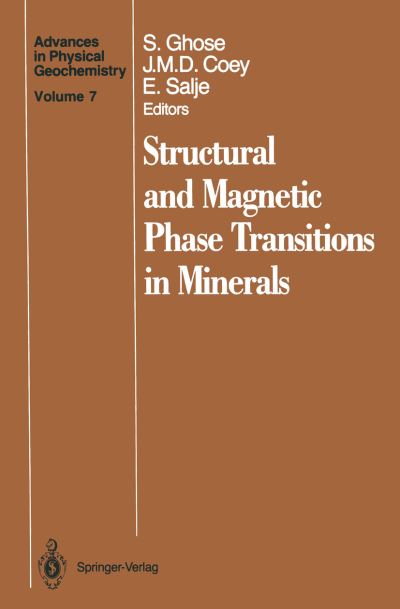 Cover for S Ghose · Structural and Magnetic Phase Transitions in Minerals - Advances in Physical Geochemistry (Paperback Book) [Softcover reprint of the original 1st ed. 1988 edition] (2011)