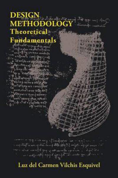 Cover for Luz Del Carmen Vilchis Esquivel · Design Methodology: Theoretical Fundamentals (Paperback Bog) (2014)