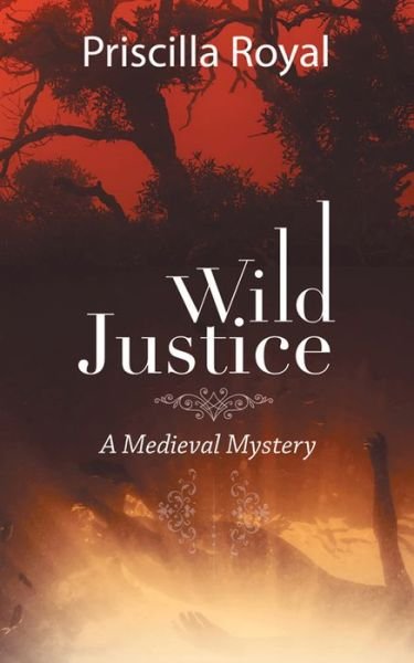 Cover for Priscilla Royal · Wild Justice (Book) (2019)