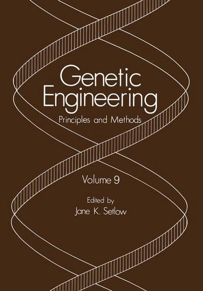 Cover for Jane Setlow · Genetic Engineering: Principles and Methods Volume 9 - Genetic Engineering: Principles and Methods (Paperback Book) [Softcover reprint of the original 1st ed. 1987 edition] (2012)