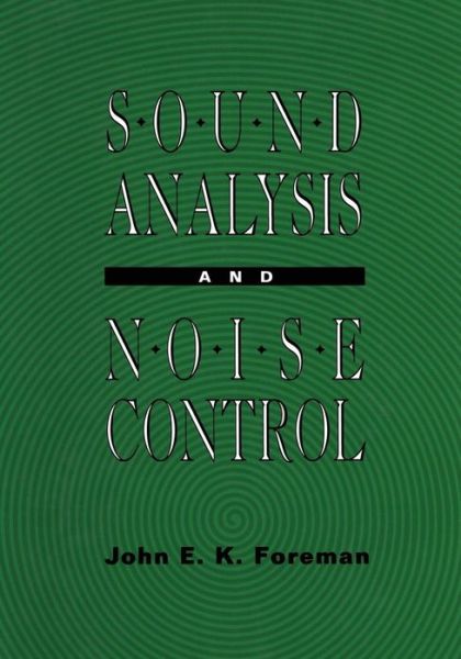 John Foreman · Sound Analysis and Noise Control (Paperback Book) [Softcover reprint of the original 1st ed. 1990 edition] (2012)