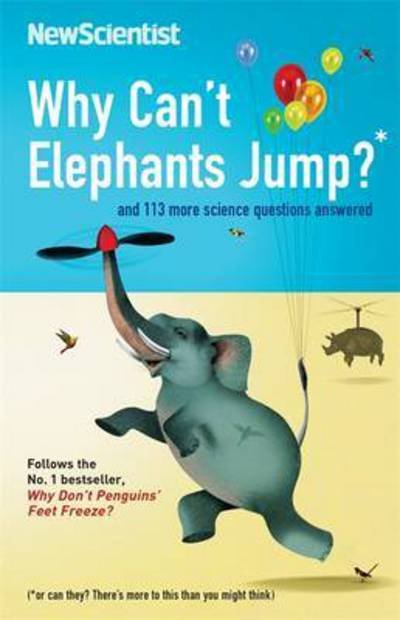Cover for New Scientist · Why Can't Elephants Jump?: and 113 more science questions answered (Pocketbok) (2016)