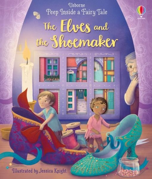 Cover for Anna Milbourne · Peep Inside a Fairy Tale The Elves and the Shoemaker - Peep Inside a Fairy Tale (Kartonbuch) (2020)