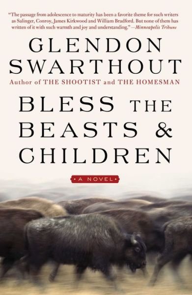 Cover for Glendon Swarthout · Bless the Beasts &amp; Children: A Novel (Paperback Book) [Reissue edition] (2014)