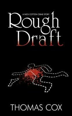 Cover for Thomas Cox · Rough Draft: a Nick Cotton Crime Story (Taschenbuch) (2012)