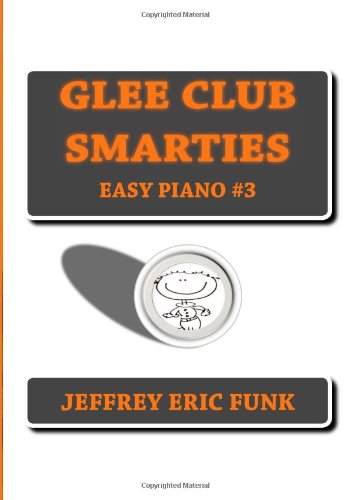 Cover for Jeffrey Eric Funk · Glee Club Smarties Easy Piano 3 (Volume 3) (Paperback Book) (2012)