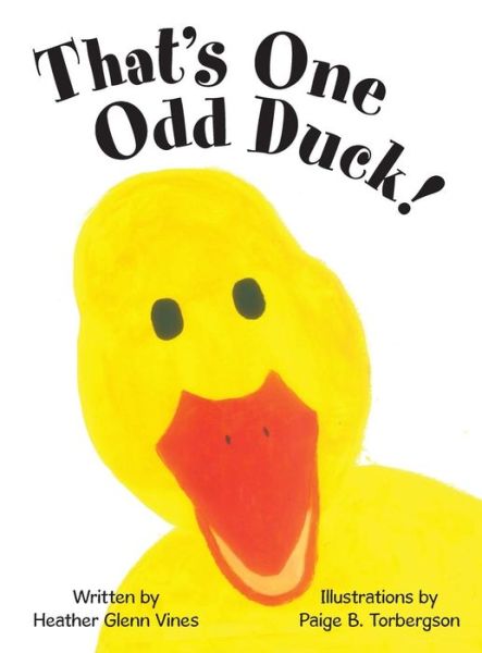 Cover for Heather Glenn Vines · That's One Odd Duck! (Hardcover Book) (2018)