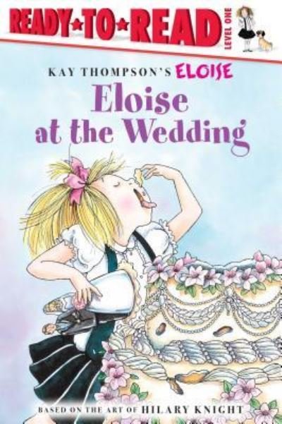 Cover for Margaret McNamara · Eloise at the Wedding / Ready-To-Read (Hardcover Book) (2016)