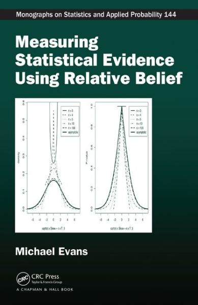 Cover for Michael Evans · Measuring Statistical Evidence Using Relative Belief - Chapman &amp; Hall / CRC Monographs on Statistics and Applied Probability (Hardcover Book) (2015)