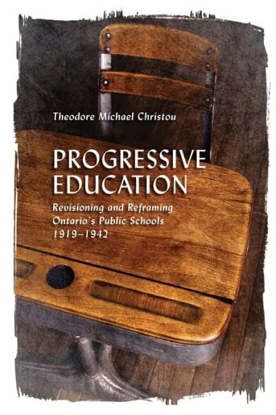 Progressive Education - Theodore Michael Christou - Kirjat - University of Toronto Press - 9781487544799 - keskiviikko 15. joulukuuta 2021