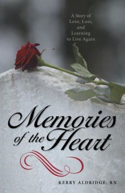Cover for Rn Kerry Aldridge · Memories of the Heart (Paperback Book) (2016)