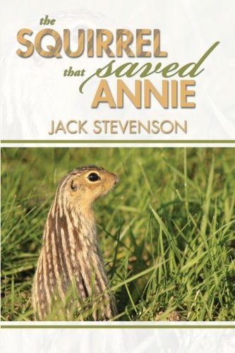 Cover for Jack Stevenson · The Squirrel That Saved Annie (Paperback Bog) (2013)
