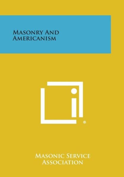 Cover for Masonic Service Association · Masonry and Americanism (Paperback Bog) (2013)