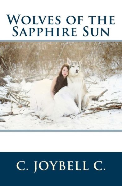 Cover for C Joybell C · Wolves of the Sapphire Sun: This One's for the Wild Ones. (Paperback Book) (2014)