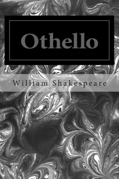 Othello - William Shakespeare - Kirjat - CreateSpace Independent Publishing Platf - 9781495477799 - lauantai 8. helmikuuta 2014
