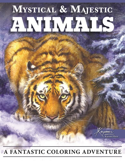 Cover for Kayomi Harai · Mystical &amp; Majestic Animals: A Fantastic Coloring Adventure (Paperback Book) (2020)