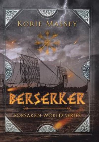 Cover for Korie Massey · Berserker (Hardcover Book) (2017)