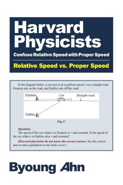 Cover for Byoung Ahn · Harvard Physicists Confuse Relative Speed with Proper Speed: Relative Speed vs. Proper Speed (Taschenbuch) (2014)