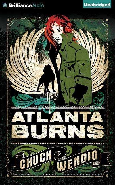 Atlanta Burns - Chuck Wendig - Musikk - Brilliance Audio - 9781501240799 - 7. april 2015