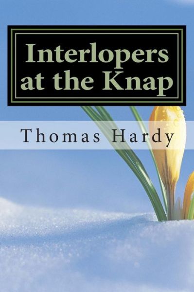 Cover for Hardy, Thomas, Defendant · Interlopers at the Knap: (Thomas Hardy Classics Collection) (Paperback Book) (2014)