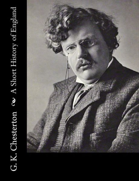 Cover for G K Chesterton · A Short History of England (Paperback Book) (2014)