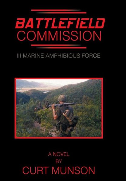 Cover for Curt Munson · Battlefield Commission : III Marine Amphibious Force (Hardcover Book) (2016)