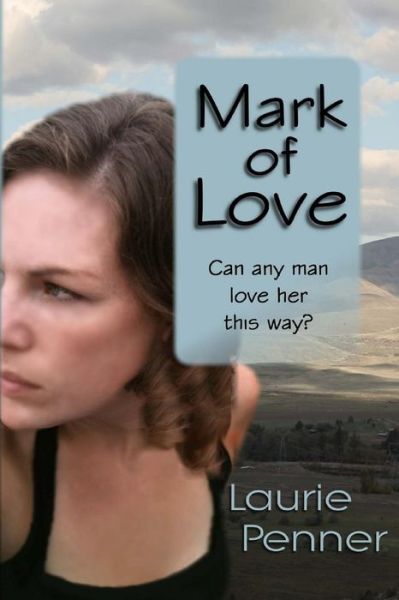 Cover for Laurie Penner · Mark of Love (Paperback Book) (2014)