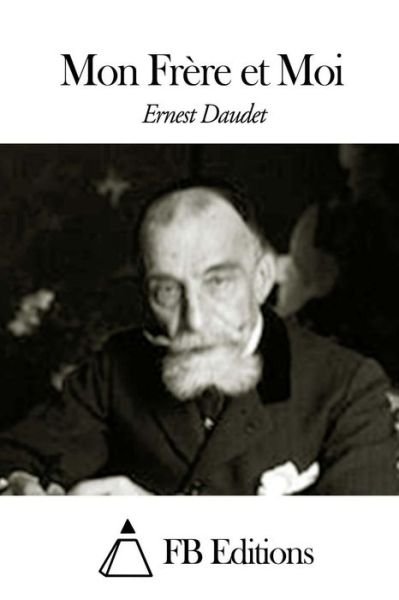 Cover for Ernest Daudet · Mon Frere et Moi (Paperback Book) (2015)