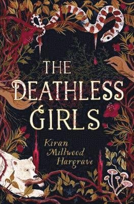 Cover for Kiran Millwood Hargrave · The Deathless Girls (Paperback Book) (2020)