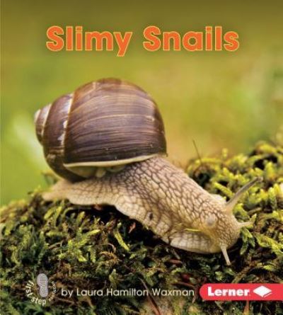 Cover for Laura Hamilton Waxman · Slimy Snails (Hardcover Book) (2016)