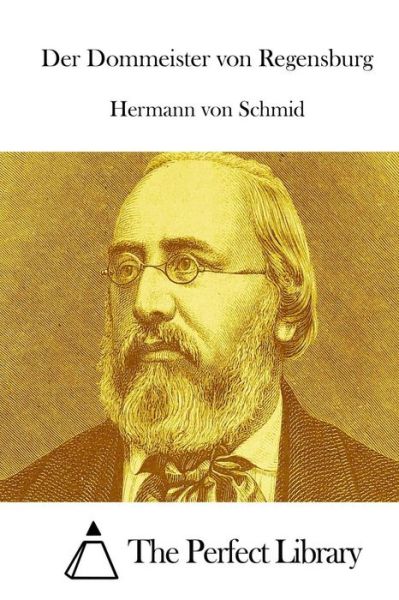 Cover for Hermann Von Schmid · Der Dommeister Von Regensburg (Paperback Book) (2015)