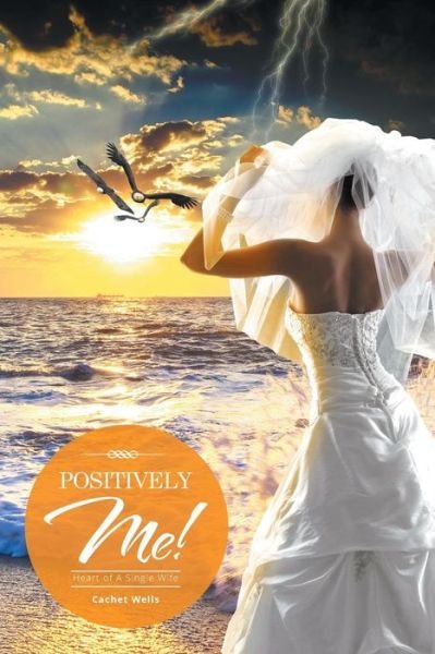 Cover for Cachet Wells · Positively Me! (Paperback Book) (2015)