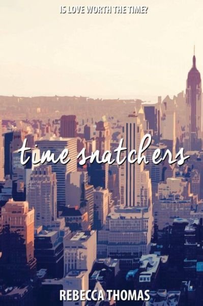 Cover for Ms Rebecca Sarah Thomas · Time Snatchers (Paperback Bog) (2015)