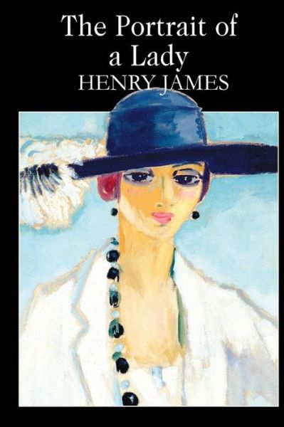 The Portrait of a Lady - Henry James - Libros - Createspace - 9781515098799 - 15 de julio de 2015