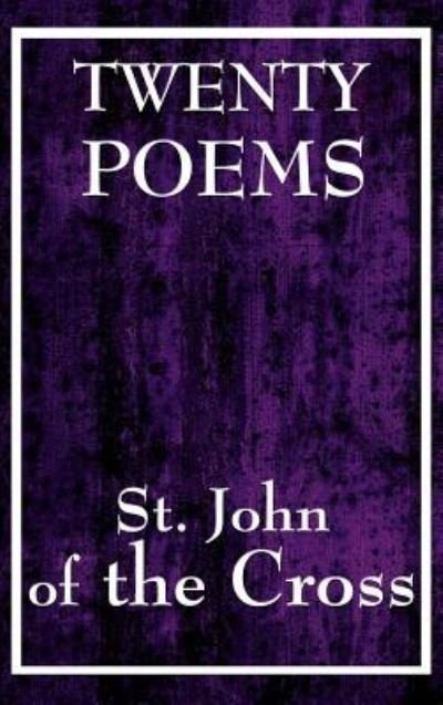 Cover for John of the Cross · Twenty Poems by St. John of the Cross (Hardcover Book) (2018)