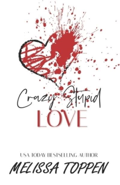 Cover for Melissa Toppen · Crazy Stupid Love (Paperback Book) (2016)