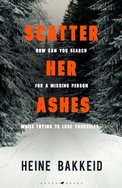 Cover for Heine Bakkeid · Scatter Her Ashes - A Thorkild Aske Mystery (Innbunden bok) (2020)