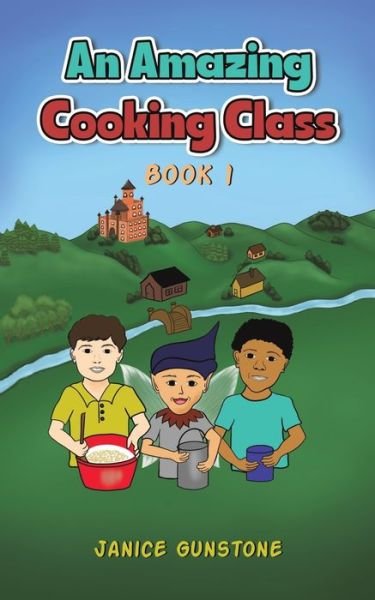 Cover for Janice Gunstone · An Amazing Cooking Class: Book 1 (Pocketbok) (2023)