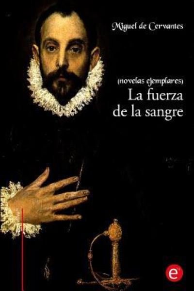 Cover for Miguel de Cervantes · La fuerza de la sangre (Paperback Bog) (2016)