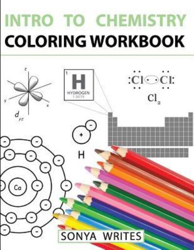 Cover for Sonya Writes · Intro to Chemistry Coloring Workbook (Pocketbok) (2016)