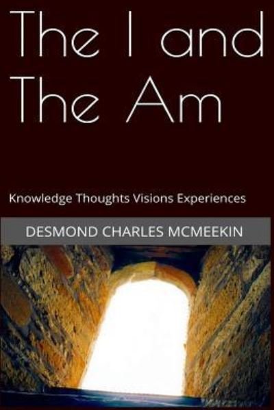 Cover for Desmond Charles McMeekin · The I and The Am (Paperback Bog) (2016)