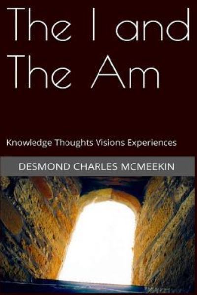 Cover for Desmond Charles McMeekin · The I and The Am (Paperback Bog) (2016)