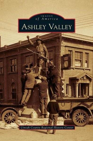Cover for Uintah County Regional History Center · Ashley Valley (Hardcover Book) (2011)