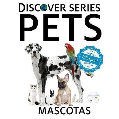 Cover for Xist Publishing · Pets / Mascotas (Pocketbok) (2018)