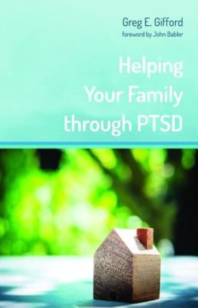 Cover for Greg Gifford · Helping Your Family Through PTSD (Book) (2017)