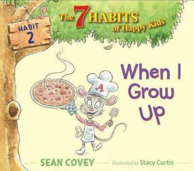 Cover for Sean Covey · When I Grow Up Habit 2 (Paperback Book) (2018)