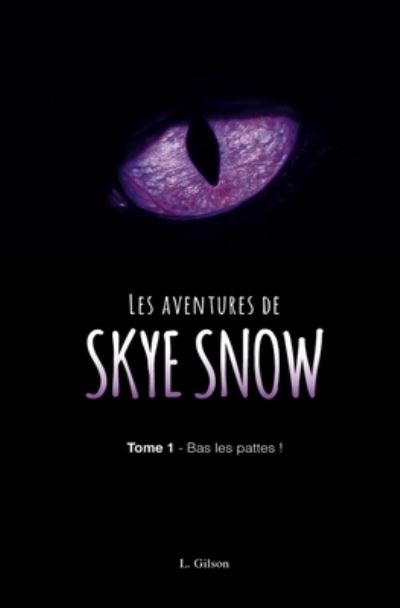 Cover for L Gilson · Les Aventures de Skye Snow (Paperback Book) (2016)