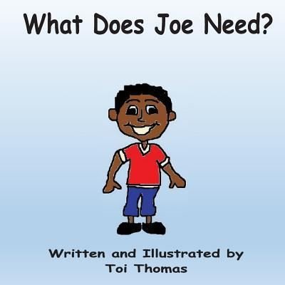 Cover for Toi Thomas · What Does Joe Need? (Pocketbok) (2016)