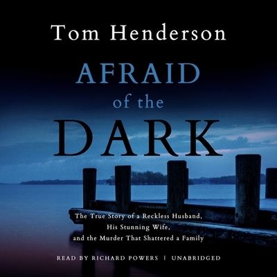 Cover for Tom Henderson · Afraid of the Dark Lib/E (CD) (2017)